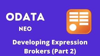 OXT058: Developing Expression Brokers (Part 2)