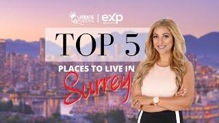 Top 5 Places to Live in Surrey, Canada | Real Estate Agent's Recommendations | Mona Arora