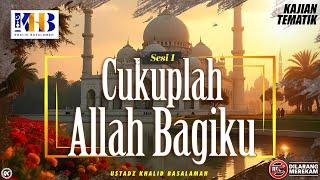 Kajian Spesial: Cukuplah Allah Bagimu! - Khalid Basalamah | Safari Dakwah Surabaya