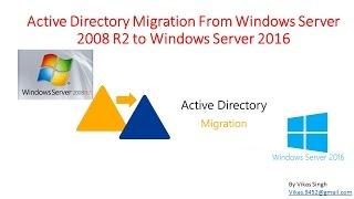 Active Directory Migration From Windows Server 2008 R2 to Windows Server 2016