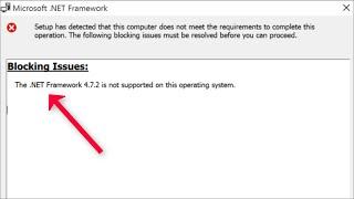 The .NET Framework 4.7.2 Is Not Supported  On This Operating System - Fix