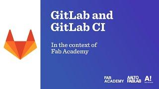 Fab Web Basics / Day 03 / GitLab and GitLab CI