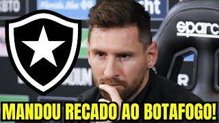 URGENTE! A TORCIDA DO BOTAFOGO GOSTOU! MESSI MANDOU RECADO AO BOTAFOGO! OLHA O QUE ELE DISSE!