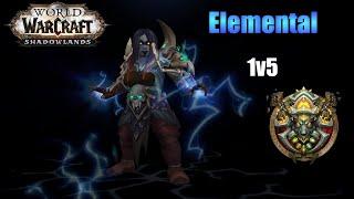 1v5 [5v51v1] Elemental Shaman |Shadowlands