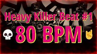 80 BPM - Heavy Killer Beat #1 - 4/4 #drumbeat  - #drumtrack  - #trashbeat  