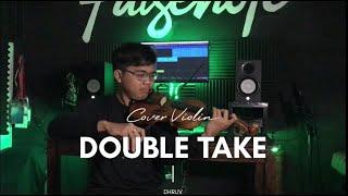 Double take - Dhruv - Violin cover