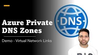 Mastering Azure Private DNS: Step-by-Step Deployment and Virtual Network Integration