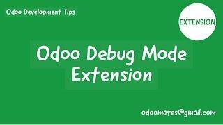 Odoo Debug Mode Extension - Easily Activate and Deactivate Developer Mode in Odoo