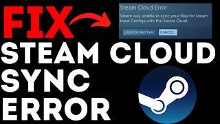 How to Fix Steam Cloud Sync Error -  Fix Steam was Unable to Sync