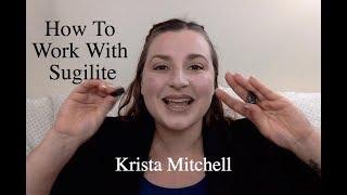 How To Work With Crystals: Sugilite