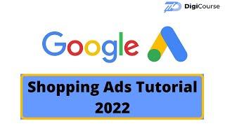 Google Shopping Ads Tutorial For Beginners 2022| Step By Step Complete Guide to Shopping Ads