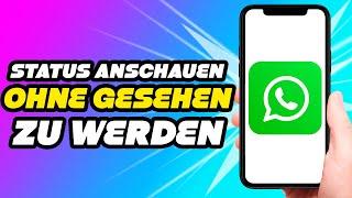 WhatsApp Status ansehen ohne gesehen zu werden (NEU)