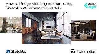 #twinmotion  & #sketchup -How to Design stunning Interiors using SketchUp &Twinmotion(Part- 1)#howto