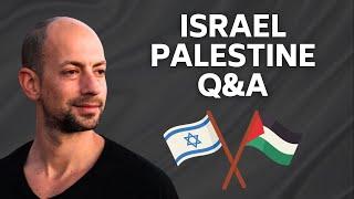 Israel Palestine Q&A, random topics, updates & more