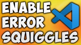 How to Fix Enable Error Squiggles VSCode - Errors Not Showing in Microsoft Visual Studio Code