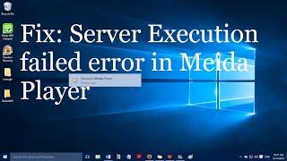 Fix: Server execution failed error in Windows Media Player (4 simple methods)