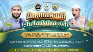 LIVE STREAMING - DARUNNAJAH BERSHOLAWAT BERSAMA HABIB AHMAD BIN MUSTHOFA EL HAIDAR, S.E.I