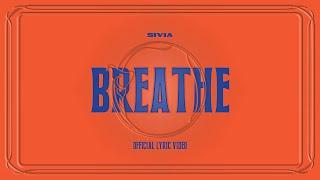 SIVIA - BREATHE (OFFICIAL LYRIC VIDEO)