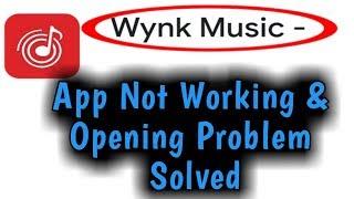 Wynk Music App Not Working & Opening Problem Solved 2023