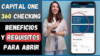 Capital One 360 Checking  (Review en Español) Requisitos para Abrir Cuenta en Capital One