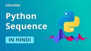 Python Sequences in Hindi | Learn Python Lists, Tuples, Sets, Dictionaries, Strings | Edureka Hindi