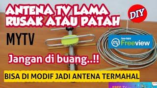 ANTENA LAMA RUSAK ATAU PATAH JANGAN DI BUANG, BISA DI MODIF KE ANTENA TV DIGITAL (DIY)