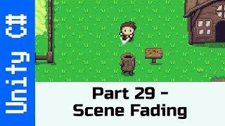 Part 29 - Fading between Scenes: Make a game like Zelda using Unity and C#