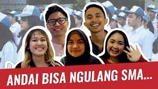 Andai Bisa Ngulang Masa SMA… Jangan Sampe Nyesel Kayak Mereka!