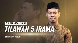 SYAMSURI LAGI! TILAWAH 5 IRAMA SURAH AN-NISA 56-62  | SYAMSURI FIRDAUS