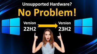 Installing Windows 11 23H2 on Unsupported Hardware: A Step-by-Step Guide
