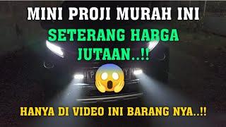 LED MINI PROJIE RATUSAN RIBU TERANG NYA DI ATAS YANG JUTAAN