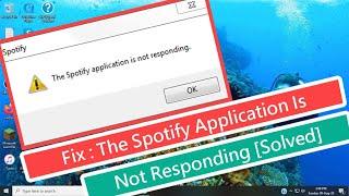 Fix The Spotify Application Is Not Responding [Solved]