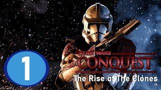 General Plays Star Wars Conquest - The Rise of the Clones Episode 1