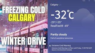 EXTREME COLD Weather In CALGARY Alberta Canada I 4K Winter Driving Tour