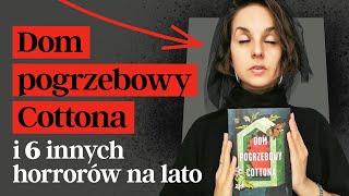 "Dom pogrzebowy Cottona" i inne horrory na lato | KONKURS