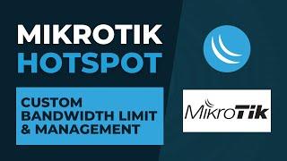 Mikrotik Hotspot - Custom Bandwidth Limit & Management | Mikrotik Configuration Tutorial