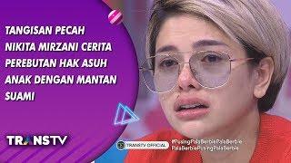 BROWNIS - Tangisan Nikita Mirzani Cerita Tentang Perebutan Hak Asuh Azka (30/8/19) Part 1