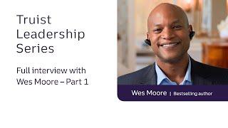 Wes Moore l Truist Leadership Series