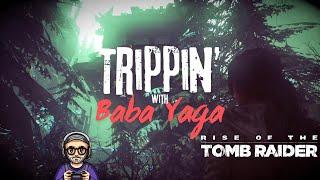 Trippin' With Baba Yaga