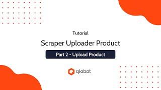 Nyobain Aplikasi Dropship Terbaik | Tools Scraper Uploader Product dari Qlobot (Part 2) - Uploader