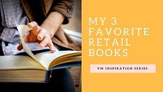 My 3 Favorite Retail Books  - Visual Merchandising Inspiration Series Ep 1