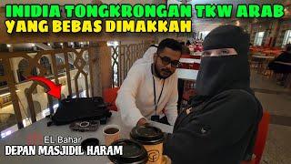 INI DIA !! TONGKRONGAN TKW ARAB YANG BEBAS DI DEPAN MASJIDIL HARAM