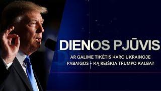 Ar galime tikėtis karo Ukrainoje pabaigos – ką reiškia Trumpo kalba? | DIENOS PJŪVIS