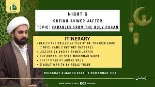 6th Night of Ramadhan 1446 | 6th March 2025 | By Sheikh Anwer Jaffer