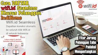 Fitur wifi.id Seamless Khusus Pelanggan IndiHome