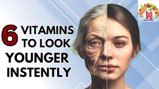 6 Secret Vitamins to Instantly Look Younger | Vitamins to Collagen Production | Stop Sgins of Aging