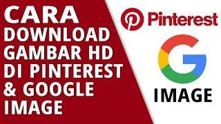 Cara Download Gambar Kualitas HD Di Pinterest & Google Image