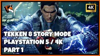 "Tekken 8 Story Mode on Playstation 5: Immersive 4K Gameplay - Part 1 - No Commentary"