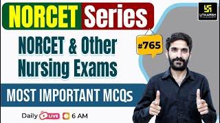 MSN, PEDIA, PHARMA | NORCET Series #765 | All Nursing Exams Special Class By Raju Sir