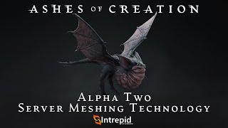 Ashes of Creation Alpha Two Server Meshing Technology Preview